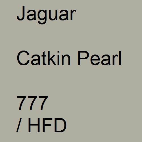 Jaguar, Catkin Pearl, 777 / HFD.